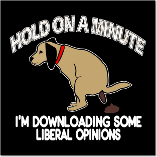 Funny Conservative Politics Liberal Opinions Pooping Dog Posters and Art